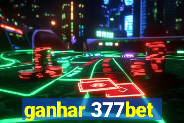 ganhar 377bet